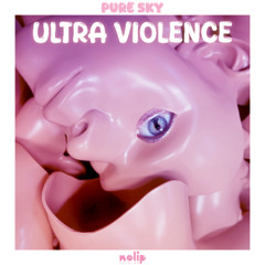 Ultra Violence - Pure Sky