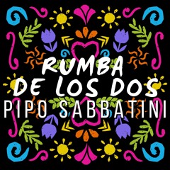 RUMBA DE LOS DOS _ PIPO SABBATINI