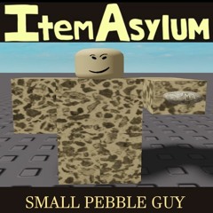 SMALL PEBBLE GUY - Item Asylum Fanmade OST