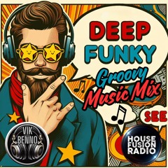 Vik Benno Deep, Funky & Groovy Music Mix