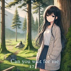 Sainsonic feat. Synthesizer V Eri - Can You Wait For Me