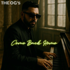The OG's-Come Back Home