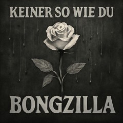 Keiner So Wie Du @ Bongzilla