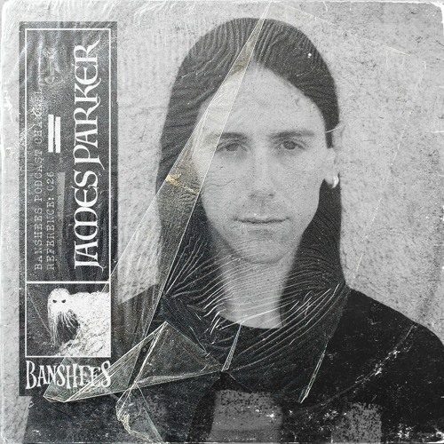 BANSHEES-PODCAST-CHANNEL 026 JAMES PARKER