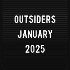Outsiders - January 2025