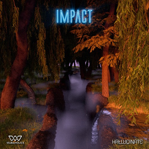 Hallucinate - Impact