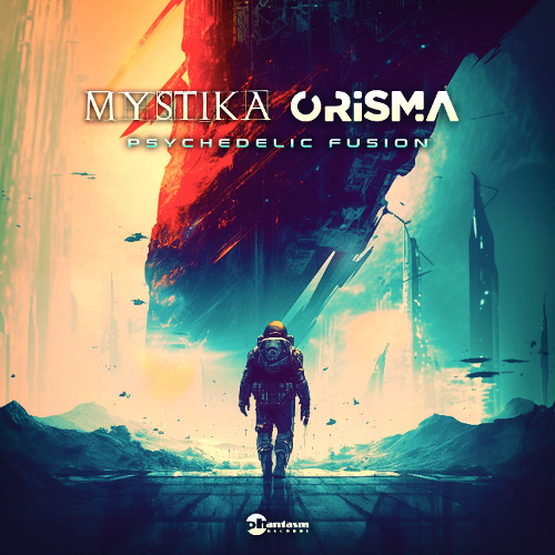 Mystika & Orisma - Psychedelic Fusion (OUT NOW!)