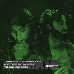 Taiki Nulight & Frankie Polari - Questions & Answers (Taiki Nulight Remix)