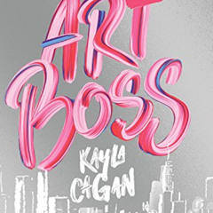 Get EBOOK 💗 Art Boss: (Young Adult Fiction, Aspiring Artist Story, Novel for Teens)