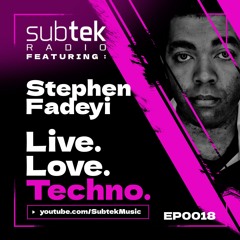 Subtek Radio Presents: Stephen Fadeyi (Episode 0018)