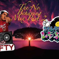 No Behaving mix part 2