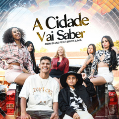 A Cidade Vai Saber (feat. Erick Lima)