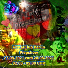 27-08-2021 - KitKatClub Berlin # PIEPSHOW BERLIN "25 JAHRE" - CHAOS Techno.Berlin