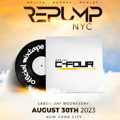 REPUMP NYC Official Mixtape [Raw] - (MIXED BY @DJCFOUR)