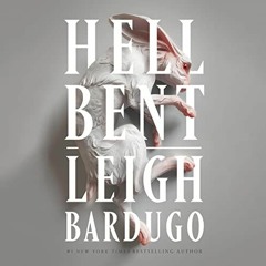 READ EPUB 📭 Hell Bent: A Novel by  Leigh Bardugo,Lauren Fortgang,Michael David Axtel