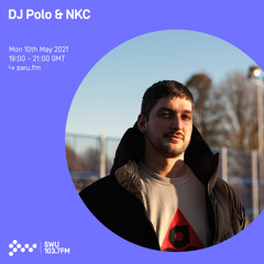 DJ Polo & NKC 10TH MAY 2021