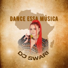 Dj Swari - DANCe ESSa música