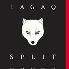 ACCESS KINDLE PDF EBOOK EPUB Split Tooth by  Tanya Tagaq 📩