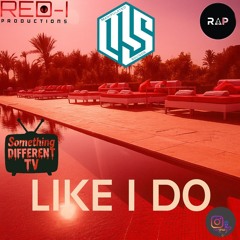 Like I Do (Red-I Productions)