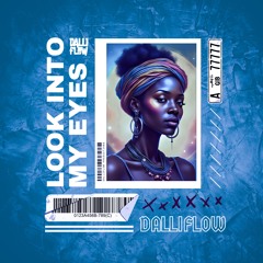 DalliFlow - Look Into My Eyes