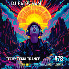 Techy Tekki Techno and Trance Thursdays Volume 78