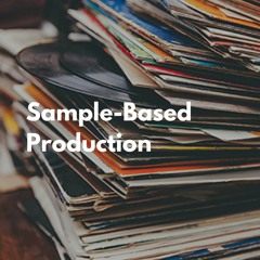 Sample Based Production - Music sample.