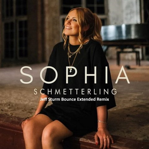 Sophia - Schmetterling (Jeff Sturm Bounce Extended Remix)