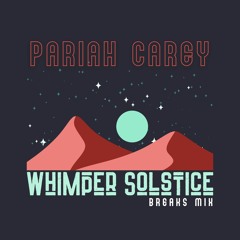 Pariah Carey: Whimper Solstice
