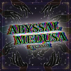 cycasin - Abyssal Medusa