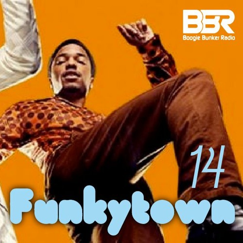 Funkytown 14 @ Boogie Bunker Radio