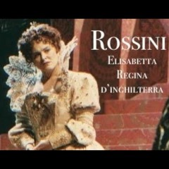 G.Rossini: "Elisabetta, regina d'Inghilterra"