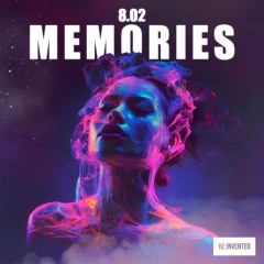 8.02 - Memories