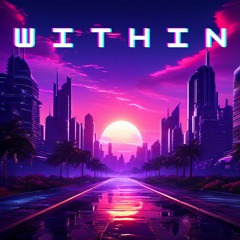 W i t h i n (Vaporwave Mix)