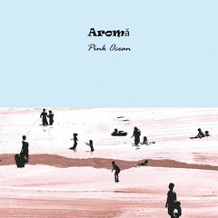 Free DL: Aromă - Pink Ocean (Original Mix) [ROFD]