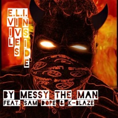 E.L.I. Feat. Sam Dope & K Blaze Prod. by Its Mellowout
