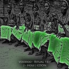 J-Hole | COON -- Voodoo - Ritual 163 @ Fnoob - Techno Radio