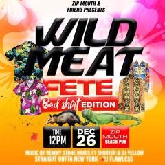 WILD MEAT FETE LIVE MIX (BAD SHIRT EDITION🇬🇩)