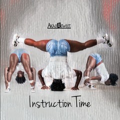 Instruction Time - AkaiiUsweet