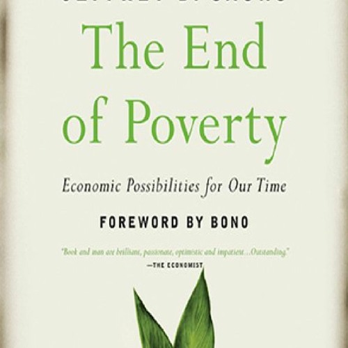 DOWNLOAD/PDF The End of Poverty: Economic Possibilities for Our Time android