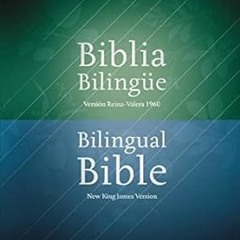 ^Re@d~ Pdf^ Biblia bilingue Reina Valera 1960 / NKJV, Tapa Dura / Spanish Bilingual Bible Reina