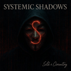Systemic Shadows