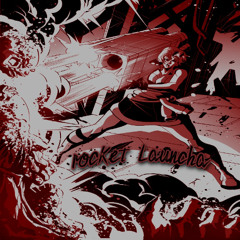 BIGASSROCKETLAUNCHA prod. rainn god