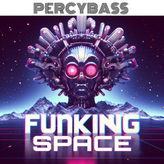 PERCYBASS - Funking Space (Out now)