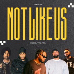 Not Like Us (feat. Diljit Dosanjh, Sukha, Prabh, Karan Aujla) | DJSanz