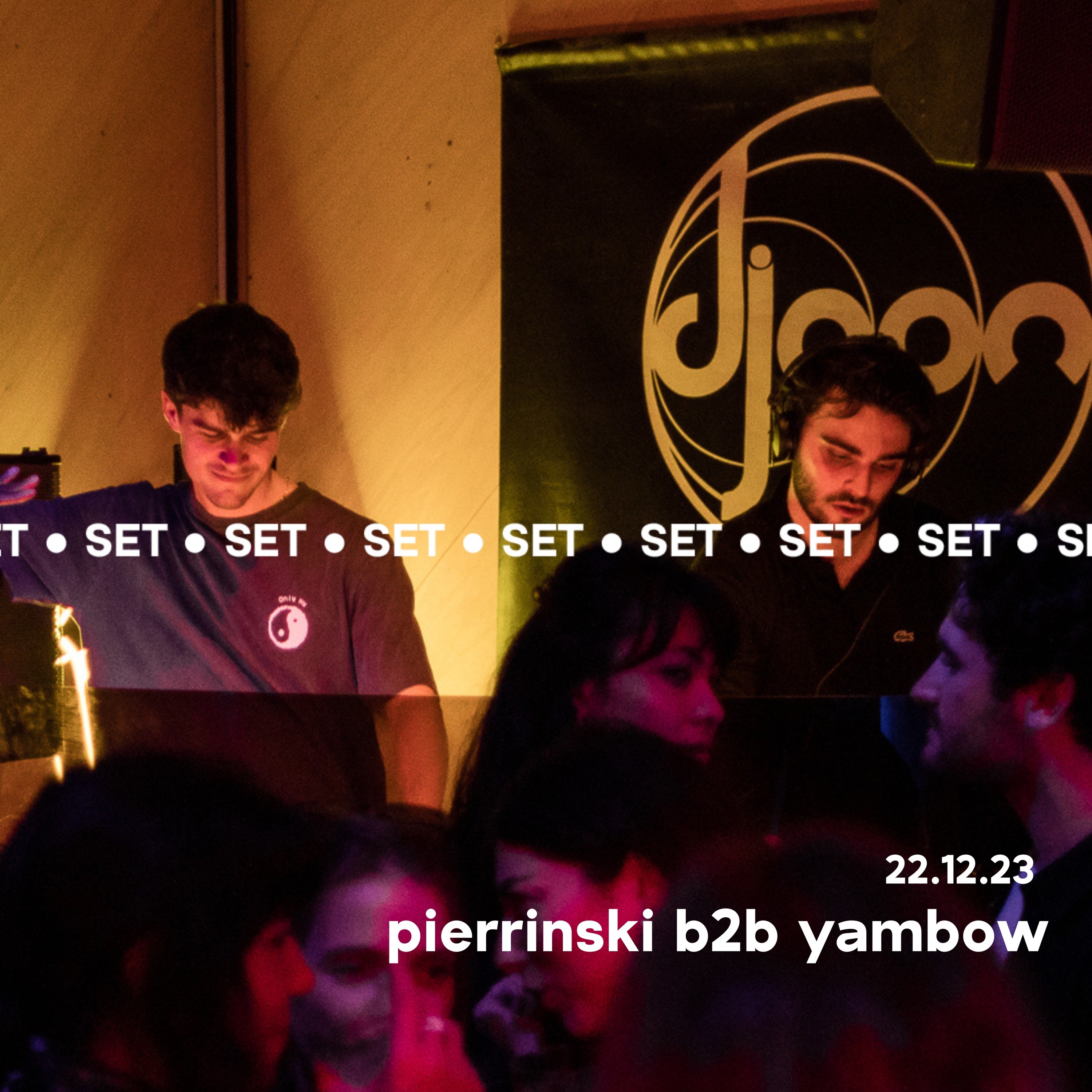 Pierrinski B2B Yambow @ Djoon for Le Rotary Marbré 22.12.23