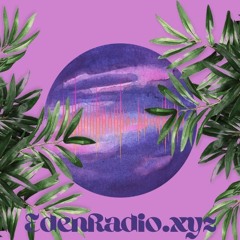 001 - Eden Radio - Our First Sunset