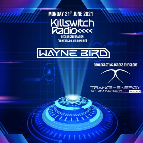 Wayne Bird - Killswitch Radio Decade Celebration