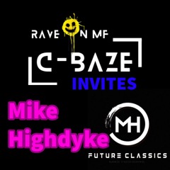 C-Baze invites Mike Highdyke 09-08-2025