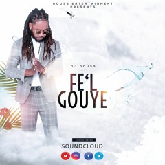 FE'L GOUYE