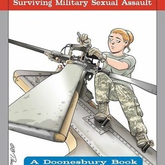 ⚡PDF❤ Mels Story: Surviving Military Sexual Assault (Volume 35) (Doonesbury)